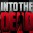 Into the Dead